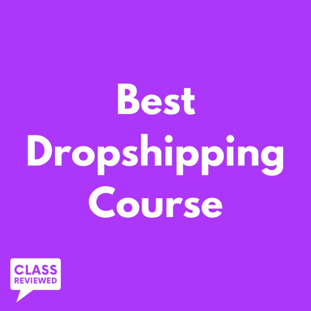 Best Dropshipping Course How To Dropship What Is Dropshipping Class Reviewed 1024x1024 